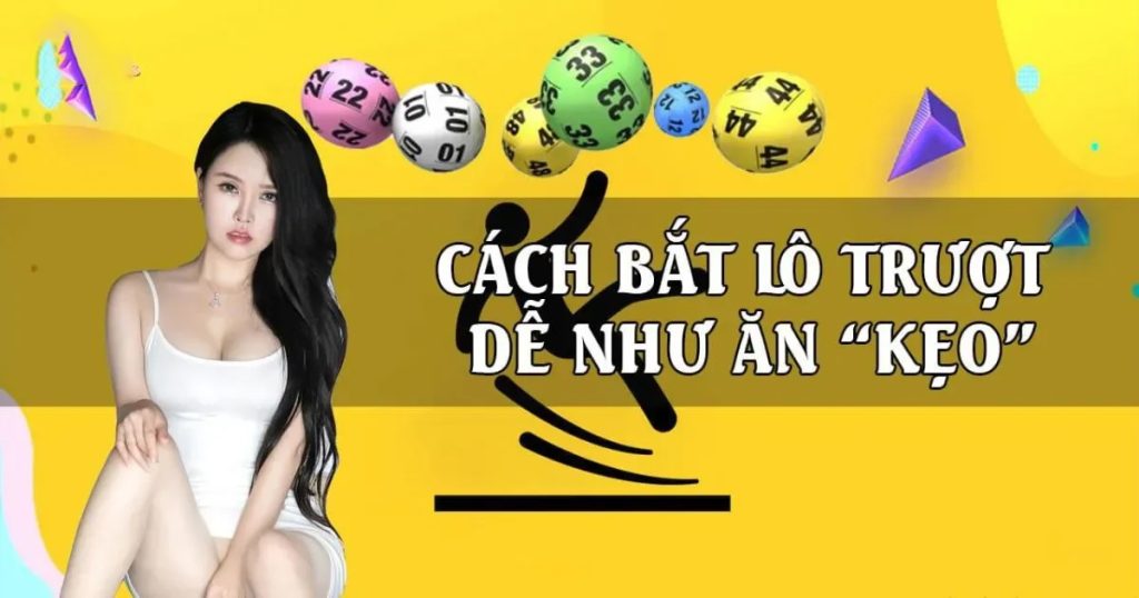 Đánh lô trượt: Hướng dẫn chơi và cách tính tiền