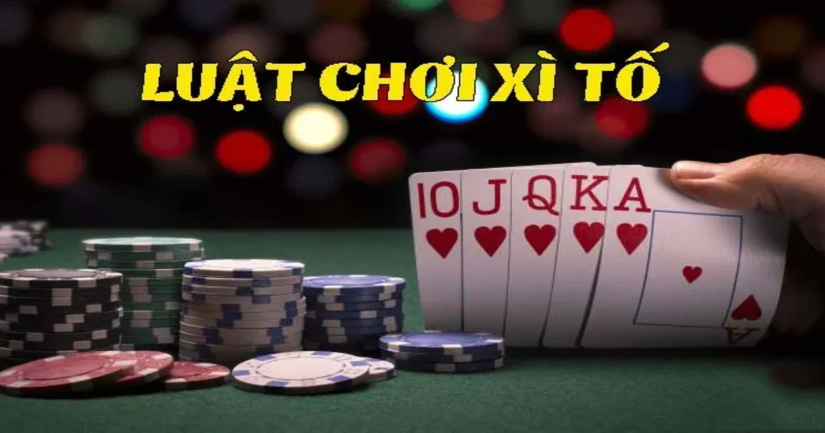 Luật chơi cơ bản của game bài Xì tố